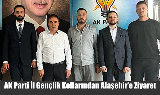 AK Parti İl Gençlik Kollarından Alaşehir’e Ziyaret 