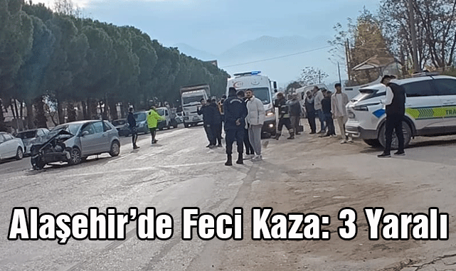 Alaşehir’de Korkutan Kaza: 3 Yaralı 