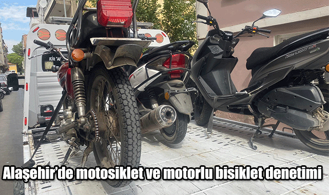 Alaşehir’de motosiklet ve motorlu bisiklet denetimi 