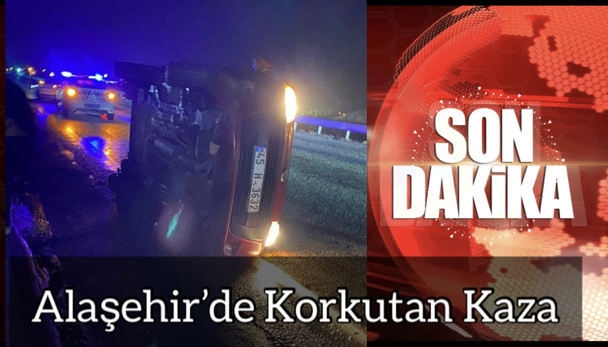 Alaşehir’de takla atan otomobilden burnu bile kanamadan çıktı 